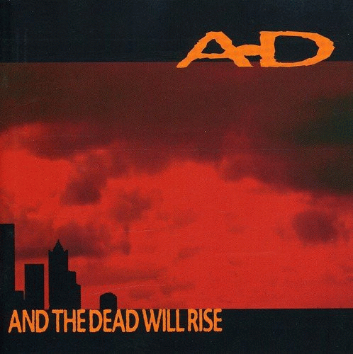 AD (USA) : AND THE DEAD WILL RISE